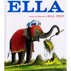 Ella -- Bill Peet